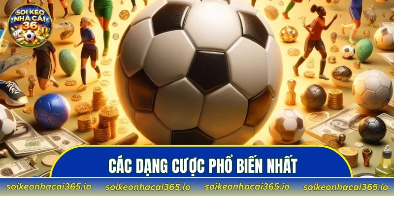 Các dạng cược phổ biến nhất