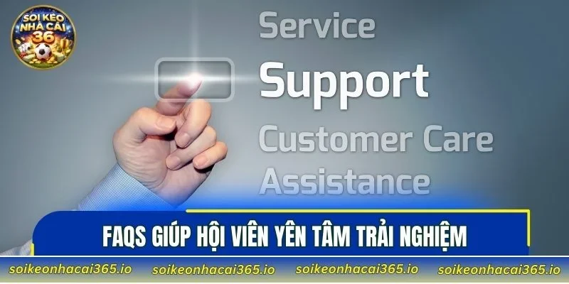 Câu hỏi thường gặp giúp hội viên yên tâm trải nghiệm