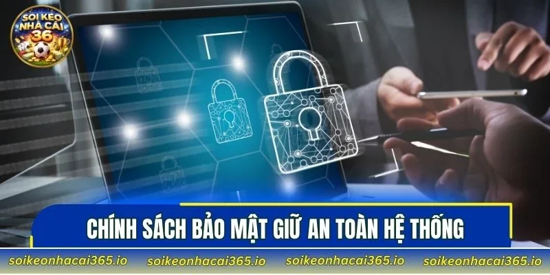 Chính sách bảo mật giữ an toàn hệ thống
