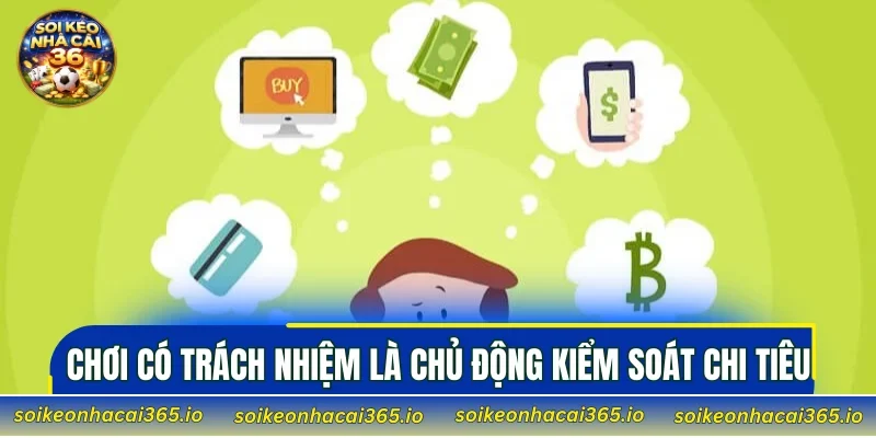 Chơi có trách nhiệm là chủ động kiểm soát chi tiêu