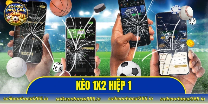 Kèo 1X2 Hiệp 1