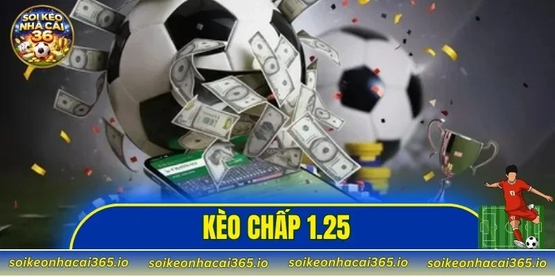 kèo chấp 1.25
