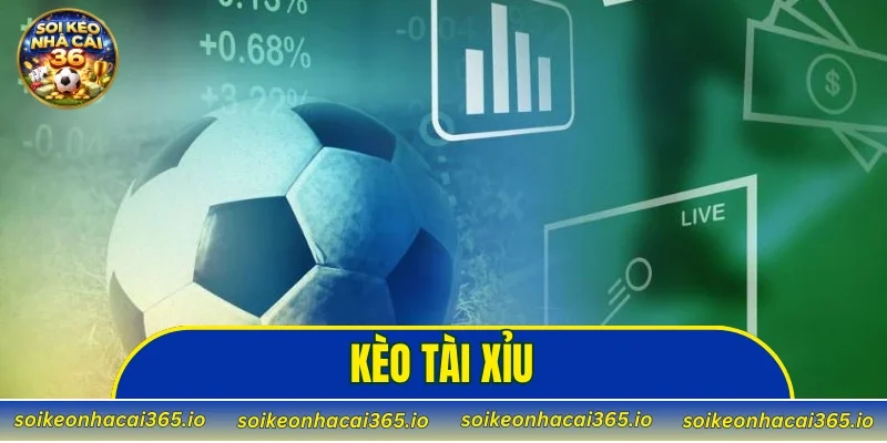 Kèo Tài Xỉu