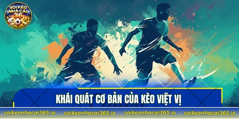 Khái quát cơ bản của kèo việt vị