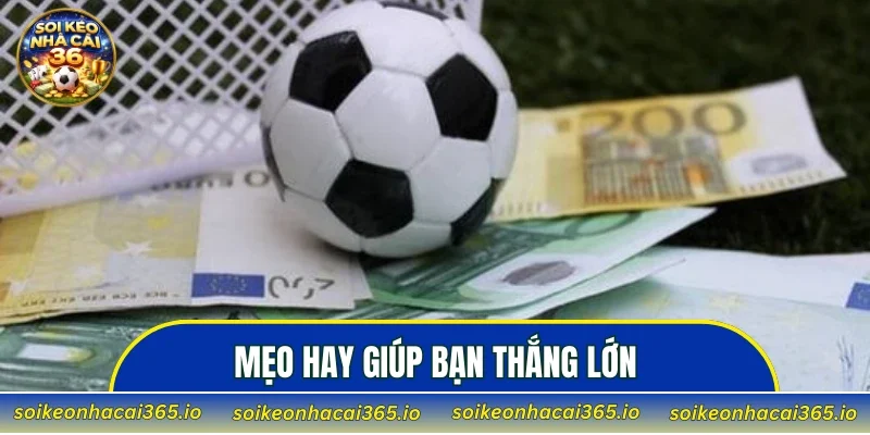 Mẹo hay giúp bạn thắng lớn