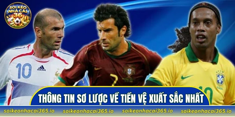 Thông tin sơ lược về tiền vệ xuất sắc nhất