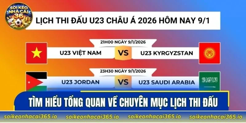 Tìm hiểu tổng quan về chuyên mục lịch thi đấu