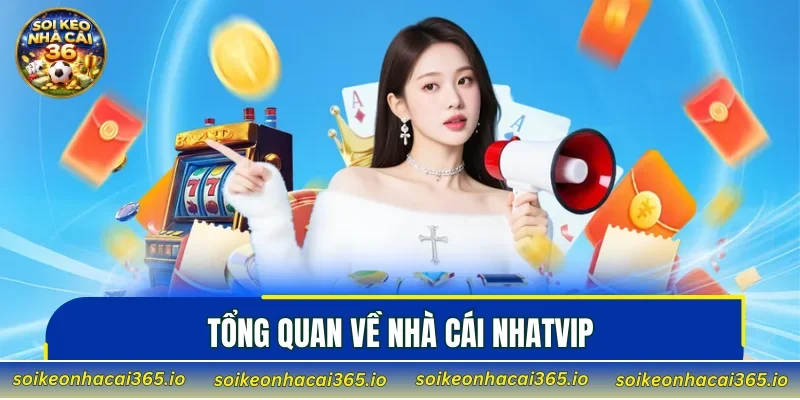 Tổng quan về nhà cái NHATVIP