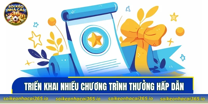 Triển khai nhiều chương trình thưởng hấp dẫn