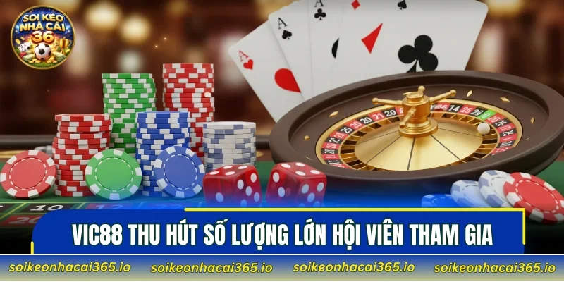 VIC88 thu hút số lượng lớn hội viên tham gia