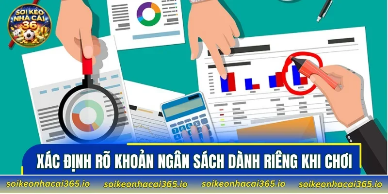 Xác định rõ khoản ngân sách dành riêng khi chơi