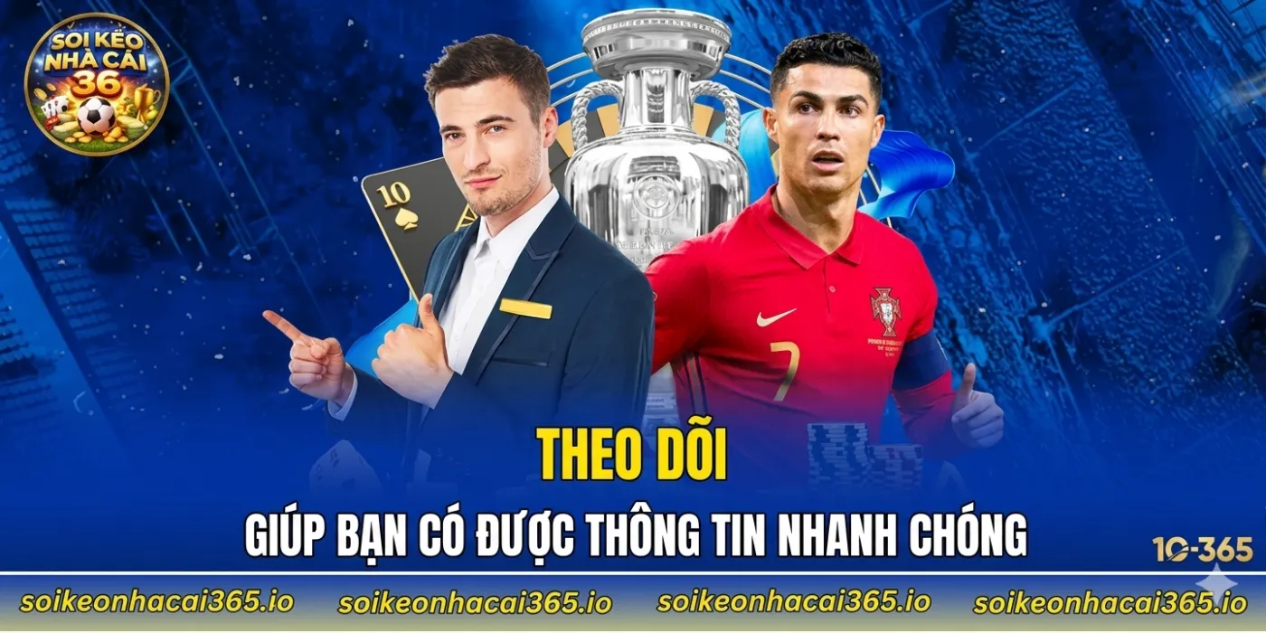 Theo dõi giúp bạn có được thông tin nhanh chóng